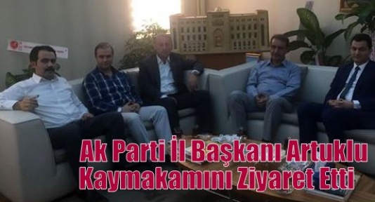 Ak Parti İl Başkanı Artuklu Kaymakamını Ziyaret Etti 