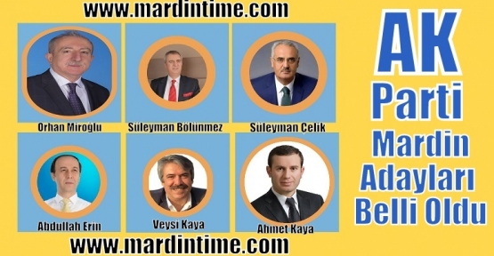AK Parti Mardin Adayları Belli Oldu