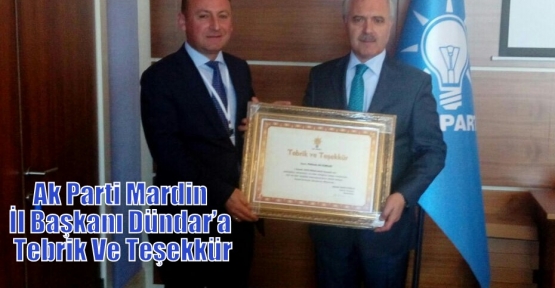 Ak Parti Mardin İl Başkanı Dündar’a Tebrik Ve Teşekkür