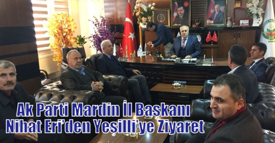 Ak Parti Mardin İl Başkanı Nihat Eri’den Yeşilli’ye Ziyaret