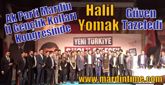 Ak Parti Mardin İl Gençlik Kolları Kongresinde Halil Yomak Güven Tazeledi