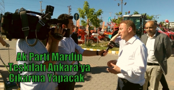 Ak Parti Mardin Teşkilatı Ankara’ya Çıkarma Yapacak    