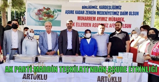  AK PARTİ MARDİN TEŞKİLATI’NDAN AŞURE ETKİNLİĞİ