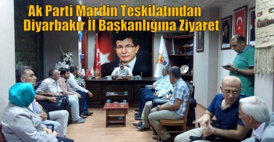               Ak Parti Mardin Teşkilatından Diyarbakır İl Başkanlığına Ziyaret