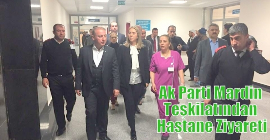 Ak Parti Mardin Teşkilatından Hastane Ziyareti
