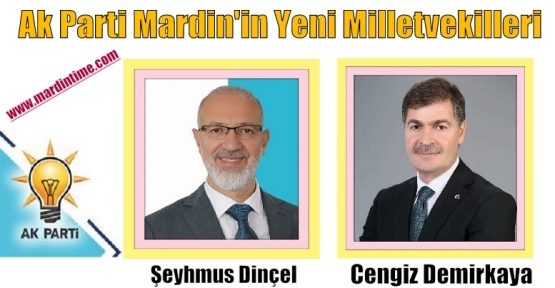 AK Parti Mardin'in Yeni Milletvekilleri