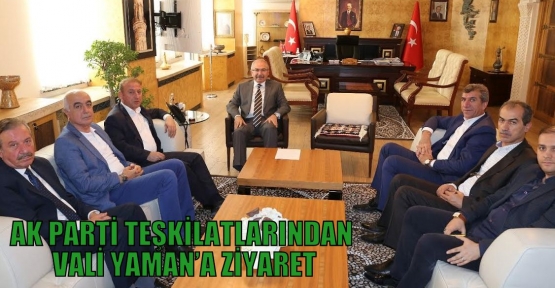 AK PARTİ TEŞKİLATLARINDAN VALİ YAMAN’A ZİYARET