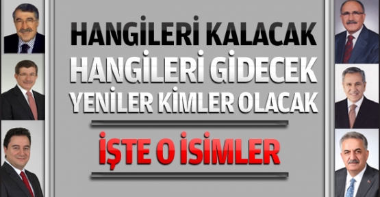 AK Parti'de kimler kalacak kimler gidecek?