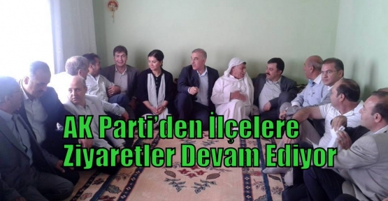 AK Parti’den İlçelere Ziyaretler Devam Ediyor