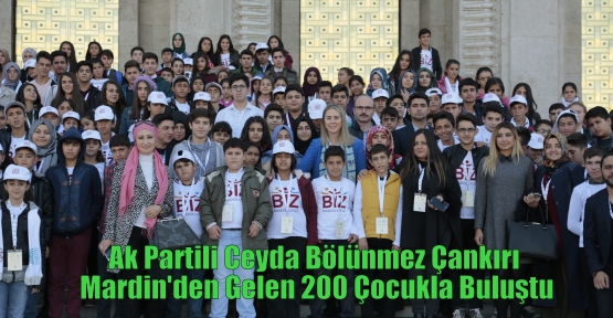 Ak Partili Ceyda Bölünmez Çankırı Mardin'den Gelen 200 Çocukla Buluştu