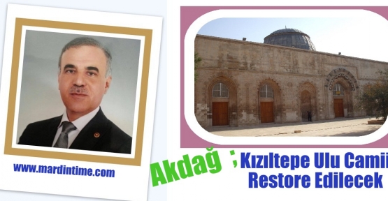 Akdağ  Kızıltepe Ulu Camii  Restore Edilecek