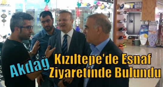 Akdağ Kızıltepe'de Esnaf  Ziyaretinde Bulundu