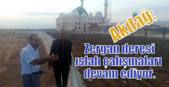 Akdağ; Zergan deresi ıslah çalışmaları devam ediyor.