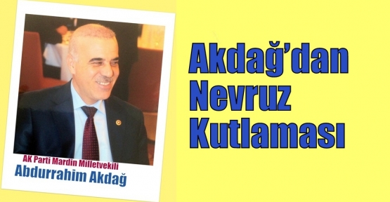 Akdağ’dan Nevruz Kutlaması 