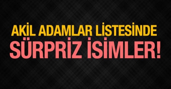 Akil Adamlar Komisyonu'nda sürpriz isimler