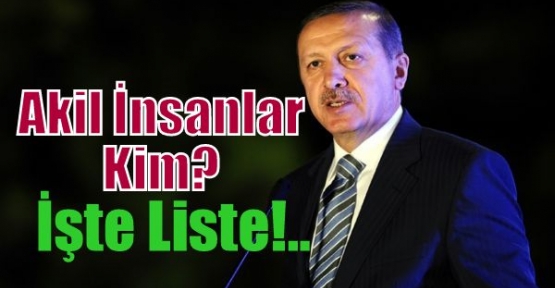 Akil İnsanlar Kim? İşte Liste!..