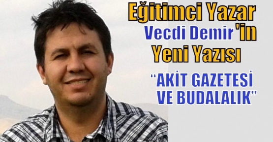 AKİT GAZETESİ VE BUDALALIK