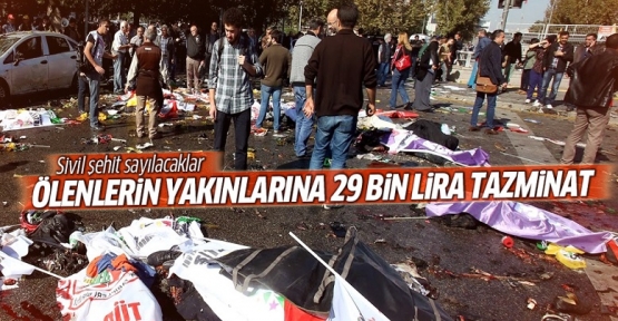 Ankara'da ölenlerin yakınlarına 29 bin lira tazminat verilecek