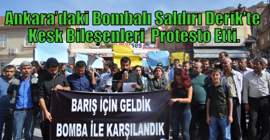 Ankara’daki Bombalı Saldırı Derik'te Kesk Bileşenleri  Protesto Etti.