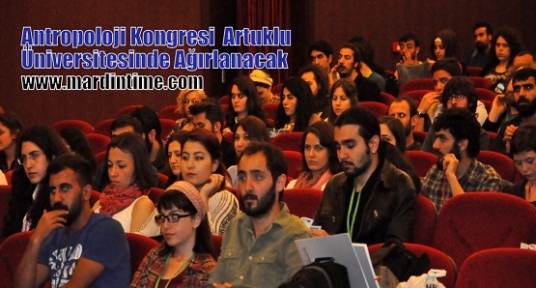 Antropoloji Kongresi Mardin Artuklu Üniversitesinde Ağırlanacak