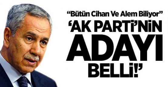 Arınç: 'Adayımızı sağır sultan bile duydu'