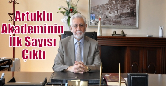  Artuklu Akademinin İlk Sayısı Çıktı