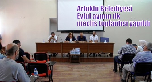 Artuklu Belediyesi  Eylül ayının ilk meclis toplantısı yapıldı