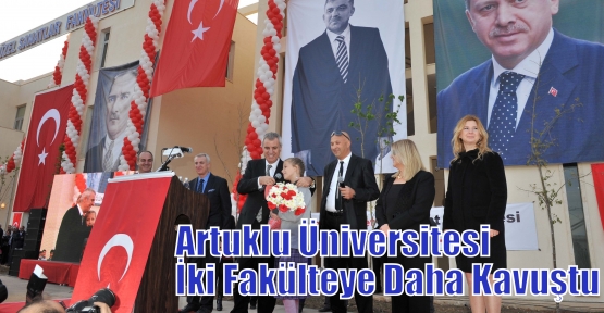 Artuklu Üniversitesi İki Fakülteye Daha Kavuştu