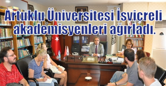 Artuklu Üniversitesi İsviçreli akademisyenleri ağırladı.