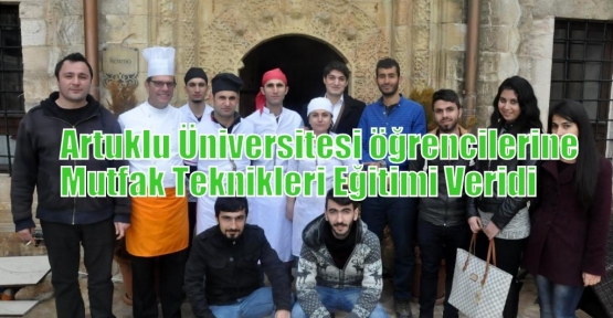 Artuklu Üniversitesi öğrencilerine Mutfak Teknikleri Eğitimi Veridi