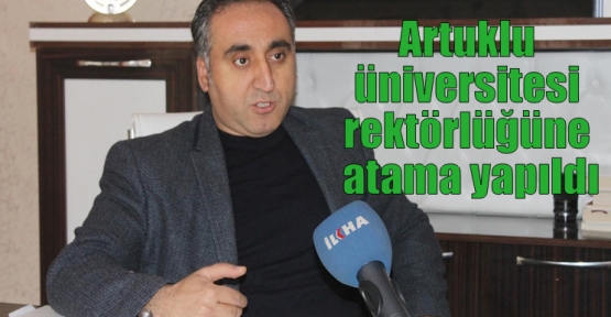 Artuklu üniversitesi rektörlüğüne atama yapıldı