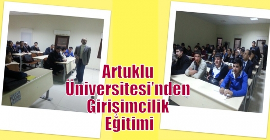 Artuklu Üniversitesi’nden Girişimcilik Eğitimi