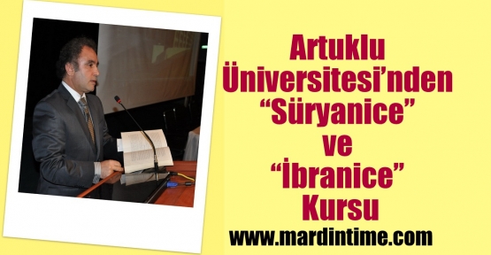 Artuklu Üniversitesi’nden Sertifikalı “Süryanice” ve “İbranice” Kursu