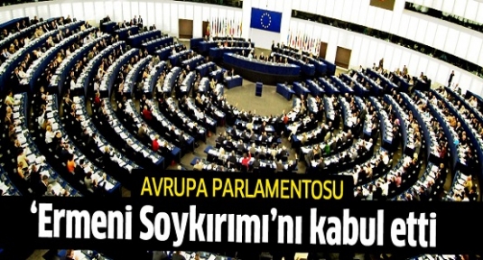 Avrupa Parlamentosu Ermeni Soykırımı'nı kabul etti