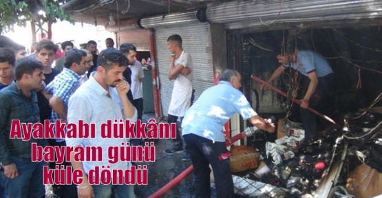 Ayakkabı dükkânı bayram günü küle döndü