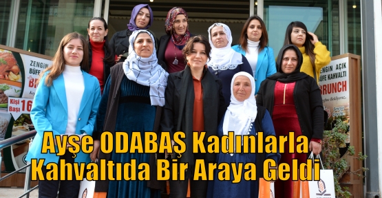  Ayşe ODABAŞ Kadınlarla Kahvaltıda Bir Araya Geldi