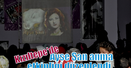 Ayşe Şan anma etkinliği düzenlendi