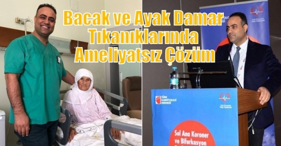 Bacak ve Ayak Damar Tıkanıklarında Ameliyatsız Çözüm