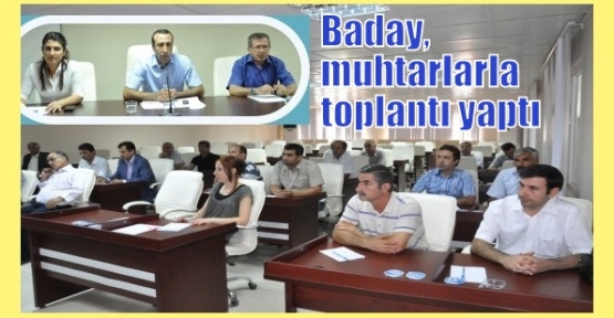 Baday, muhtarlarla toplantı yaptı