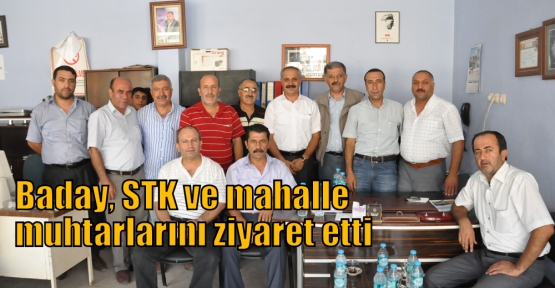 Baday, STK ve mahalle muhtarlarını ziyaret etti