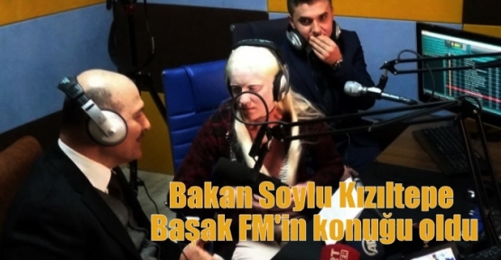 Bakan Soylu Kızıltepe Başak FM'in konuğu oldu
