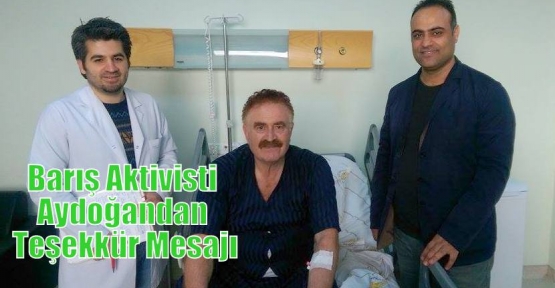 Barış Aktivisti Aydoğandan Teşekkür Mesajı