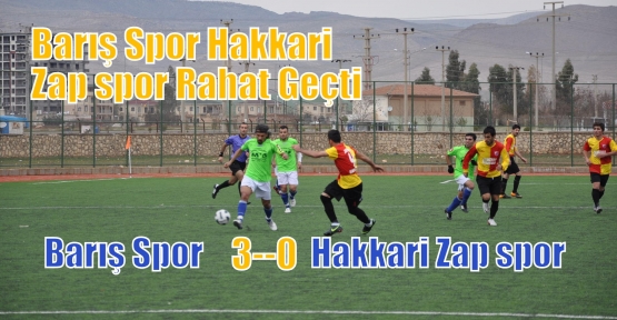 Barış Spor Hakkari Zap spor'u 3-0 ile geçti.
