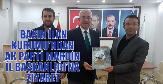  BASIN İLAN KURUMU’NDAN AK PARTİ MARDİN İL BAŞKANLIĞI’NA ZİYARET