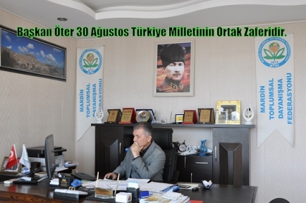 Başkan Öter 30 Ağustos Türkiye Milletinin Ortak Zaferidir.
