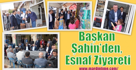 Başkan Şahin’den, Esnaf Ziyareti