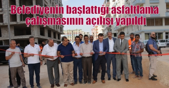 Belediyenin başlattığı asfaltlama çalışmasının açılışı yapıldı