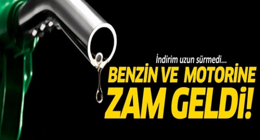 Benzin ve motorine zam geldi