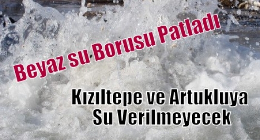 Beyaz su Borusu Patladı