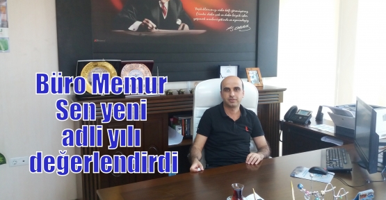 Büro Memur Sen yeni adli yılı değerlendirdi